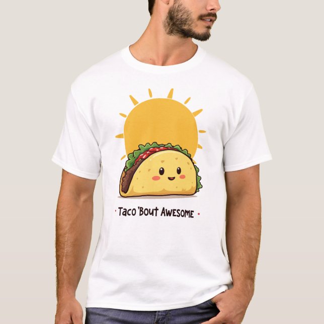 Taco Bout Fantastisk T Shirt (Framsida)
