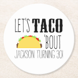 Taco "Bout Födelsedagsfest Underlägg Papper Rund