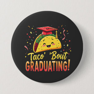 Taco 'Bout Graduating Studenten Cinco De Mayo Knapp