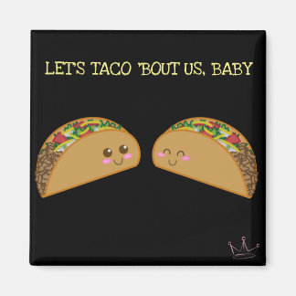 Taco "Bout it Magnet" Magnet