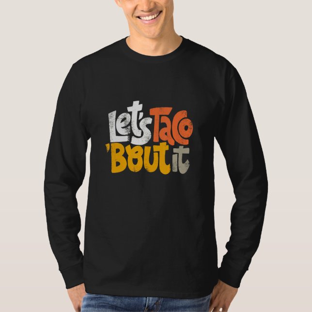 Taco Bout it T Shirt (Framsida)