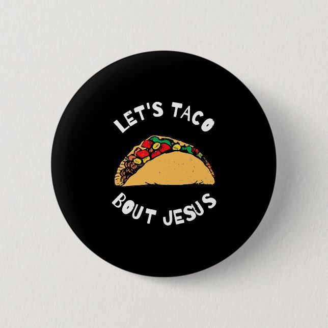 Taco Bout Jesus Taco Bout Jesus, underbart Knapp (Framsida)