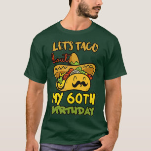 Taco Bout min 60:e födelsedag Taco Party Decorat T Shirt