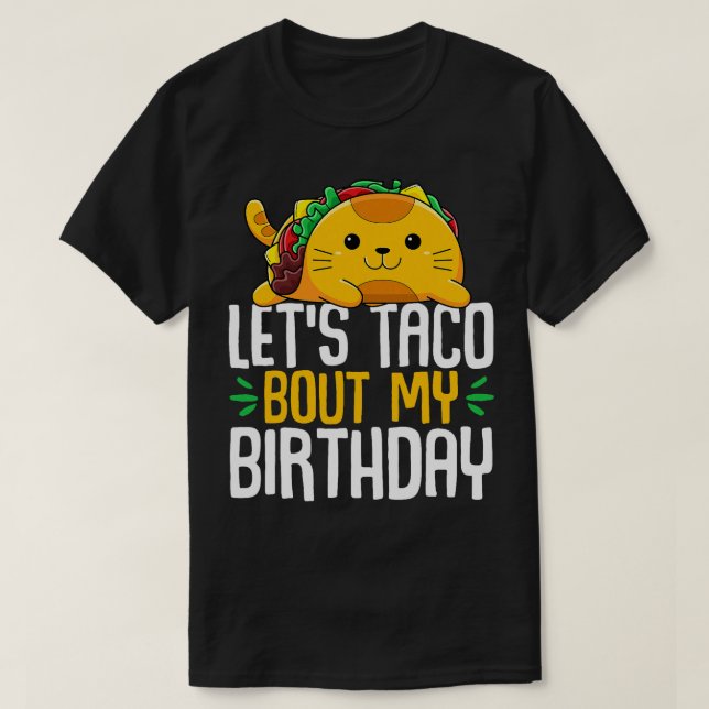 Taco Bout Min födelsedagskvot Cinco de Mayo Tacos  T Shirt (Design framsida)
