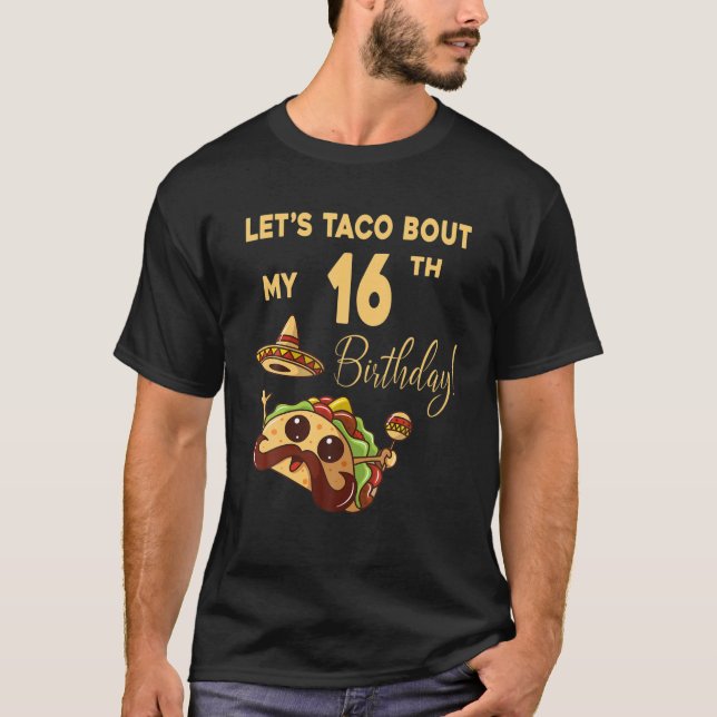 Taco Bout My 16:e födelsedagscute Cinco De Mayo T Shirt (Framsida)