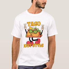 Taco Bout Stil T Shirt