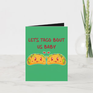 Taco Bout Us Baby Valentiness Taco Tack Kort