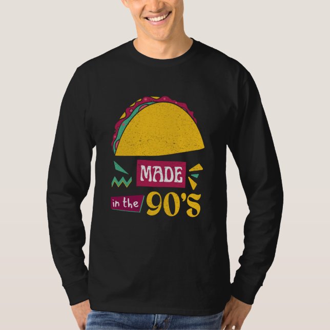 Taco Bring Back the 90s with Our Taco T Shirt (Framsida)