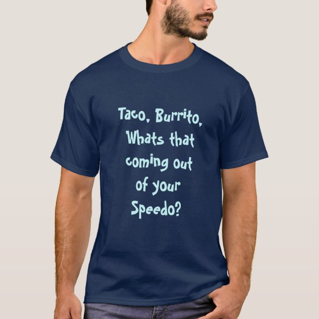 Taco, Burrito, vad som kommer från din Sp... Tröja (Framsida)
