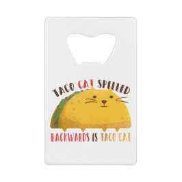 Taco Cat Palindrome Kreditkort Flasköppnare