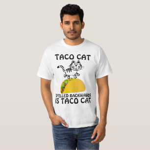 TACO CAT SPELLED BACKWARDS ÄR TACO CAT T-SHIRTS