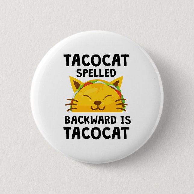 Taco Cat Spelled Backwards Is Taco Cat Funny Quote Knapp (Framsida)