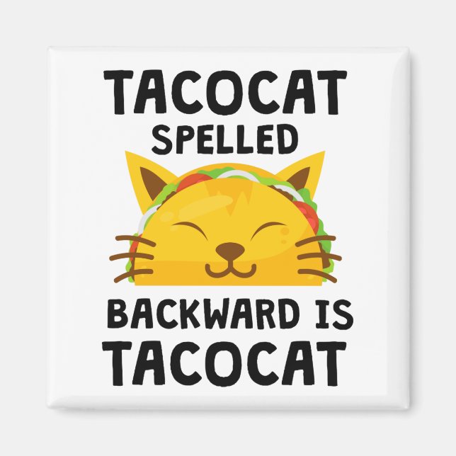 Taco Cat Spelled Backwards Is Taco Cat Funny Quote Magnet (Framsidan)