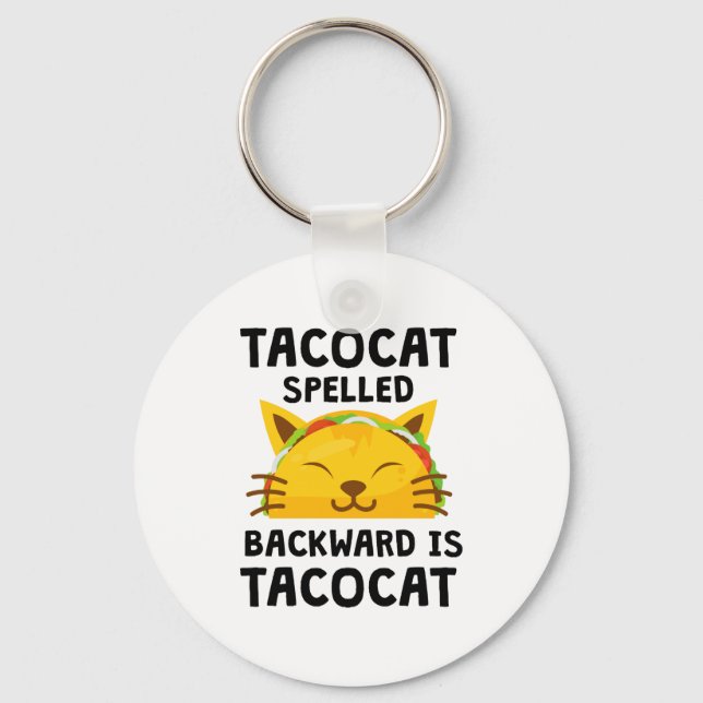 Taco Cat Spelled Backwards Is Taco Cat Funny Quote Nyckelring (Framsida)