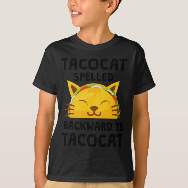 Taco Cat Spelled Backwards Is Taco Cat Funny Quote T Shirt (Framsida)