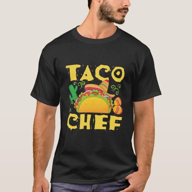 Taco Chef Mexican Food Cook T Shirt (Framsida)