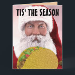 TACO CHRISTMAS SANTA FUNNY GREETING CARDS KORT<br><div class="desc">TACO SANTA CHRISTMAS-KORT</div>