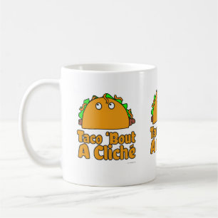 Taco Cliche Slogan Tecknad Humor Design Kaffemugg