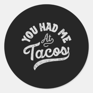 Taco du hade mig på Tacos Cinco De Mayo Mexican Fo Runt Klistermärke