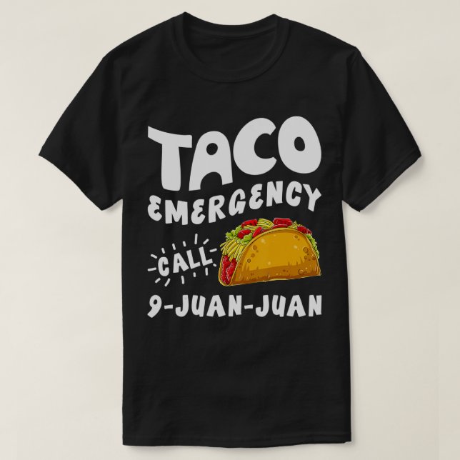 Taco Emergency Call 9 Juan Juan Funny Cinco de May T Shirt (Design framsida)