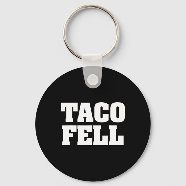Taco Fell Låt oss gå Taco Rollig Tee  Nyckelring (Framsida)