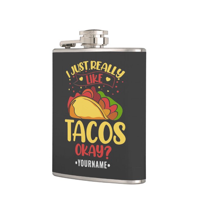 Taco Funny säger att jag bara Verkligen som Tacos Fickplunta (Vänster)