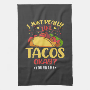 Taco Funny säger att jag bara Verkligen som Tacos Kökshandduk