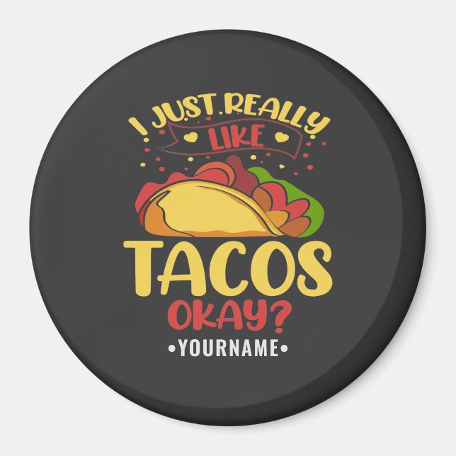 Taco Funny säger att jag bara Verkligen som Tacos Magnet (Framsidan)