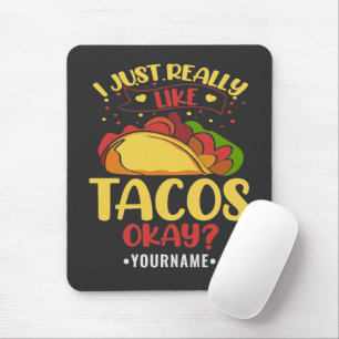 Taco Funny säger att jag bara Verkligen som Tacos Musmatta