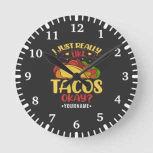 Taco Funny säger att jag bara Verkligen som Tacos Rund Klocka