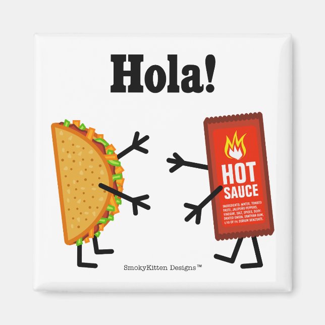 Taco & Hett Sauce - Hola! Magnet (Framsidan)