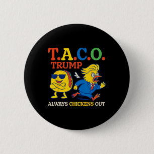 Taco Humor Trumps alltid Chicken Out Taco Amerika Knapp