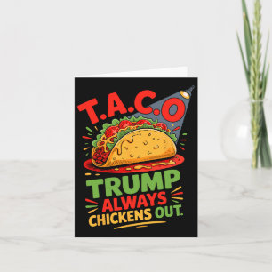 Taco Humor Trumps alltid Chicken Out Taco Amerika Kort