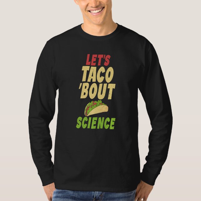 Taco  Lets Taco about Science Teacher T Shirt (Framsida)