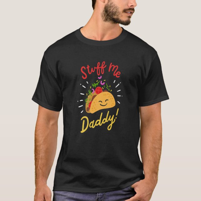 Taco Mexican FoodObsession Saker Me Pappa Vuxen Hu T Shirt (Framsida)