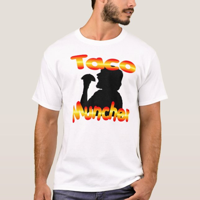 Taco Muncher Tee Shirt (Framsida)