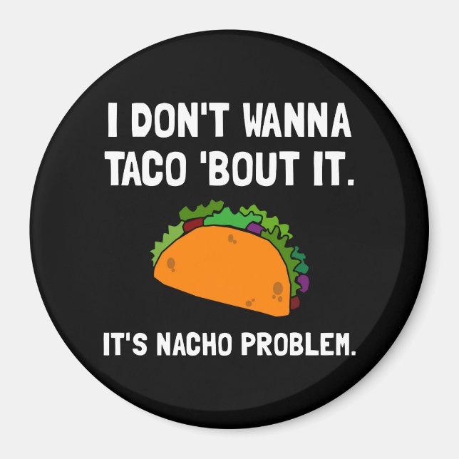 Taco Nacho-problem Magnet (Framsidan)
