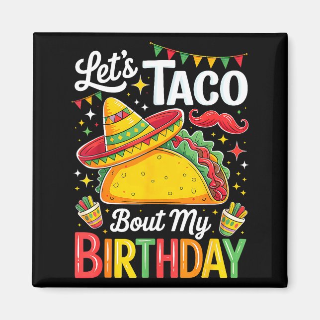 Taco om födelsedag rolig cinco de mayo mexikansk magnet (Framsidan)