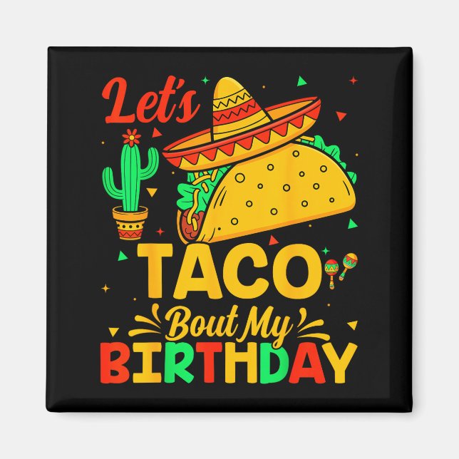 Taco om min födelsedag mexikansk mat cinco de mayo magnet (Framsidan)