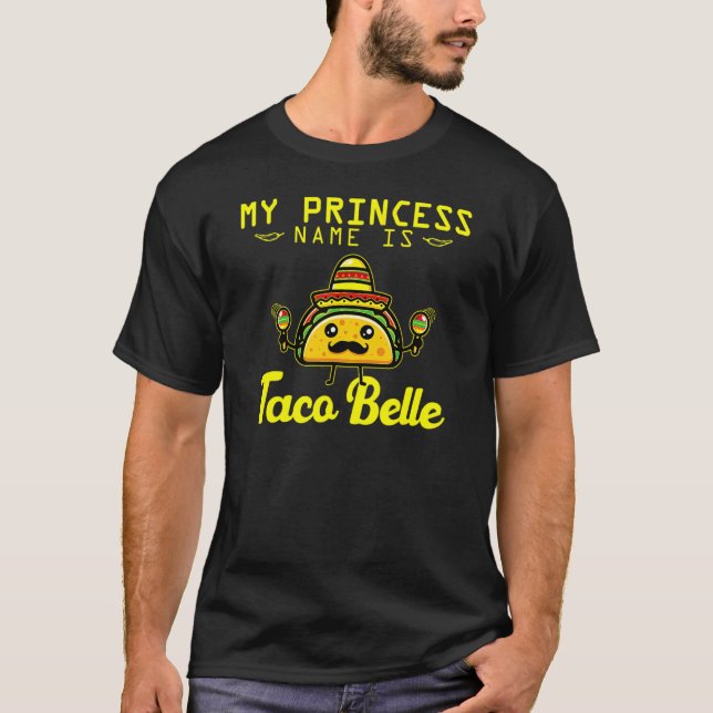 Taco Outfit Princess Namn är Taco Belle Cinco de M T Shirt (Framsida)
