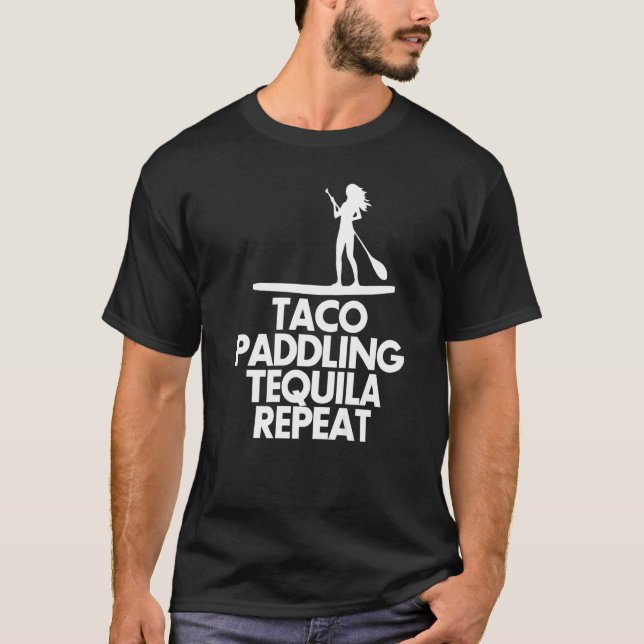 Taco Paddling Tequila Repeat  Men Paddle Boarding  T Shirt (Framsida)