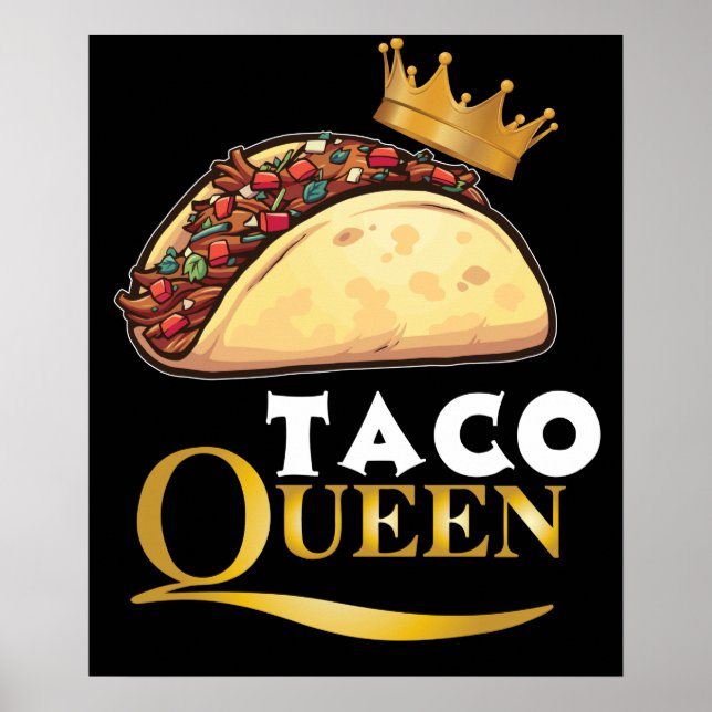 Taco Queen Taco Gift Women Tacos Älskare Taco Poster (Framsidan)