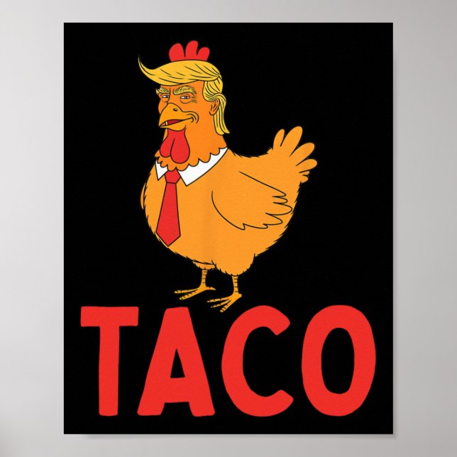Taco, Rolig Taco, Trump Chickar Alltid Ur  Poster (Framsidan)