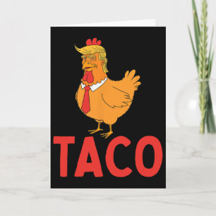 Taco, Rolig Taco, Trump Chickar Alltid Ut Kort