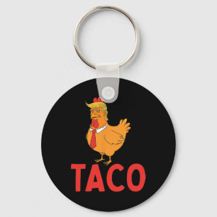 Taco, Rolig Taco, Trump Chickar Alltid Ut Nyckelring