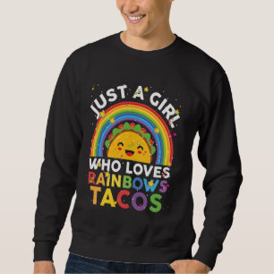 Taco-Shirt är bara en flicka som Kärlek Rainbow oc Lång Ärmad Tröja