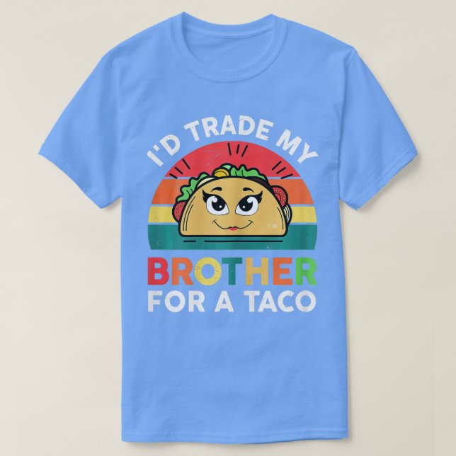 Taco Shirt Kids Småbarn Girl 4Id Trade My Brother  T Shirt (Design framsida)