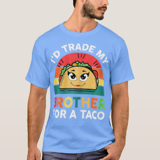 Taco Shirt Kids Småbarn Girl 4Id Trade My Brother  T Shirt