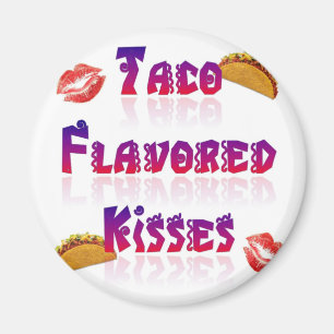 Taco smaksatte kyssar magnet