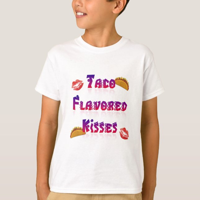 Taco smaksatte kyssar t shirt (Framsida)